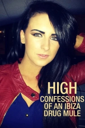  High: Confessions of an Ibiza Drug Mule - Saison 1 affiche 
