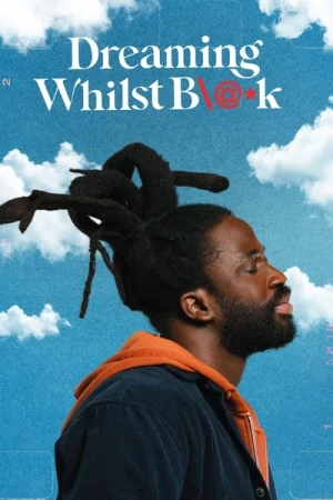  Dreaming Whilst Black - Saison 1 affiche 