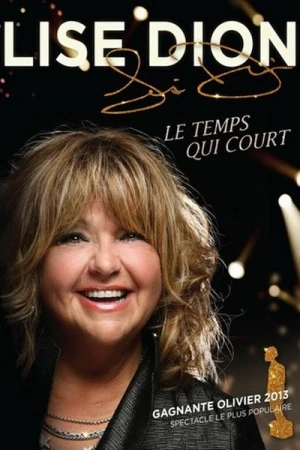 Regarder Lise Dion : Le temps qui court en streaming complet
